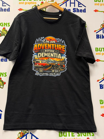 Adventure Before Dementia T-shirt