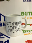 Just another manic mum-day Mug
