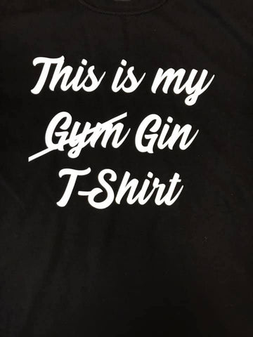 This is my (Gym) Gin T-shirt T-Shirt